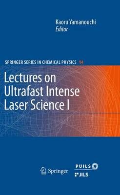 Lectures on Ultrafast Intense Laser Science 1 9783642266379