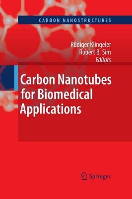 Carbon Nanotubes for Biomedical Applications 9783642267093 (Paperback)