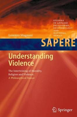 Understanding Violence By Lorenzo Magnani 9783642270208 (Paperback)