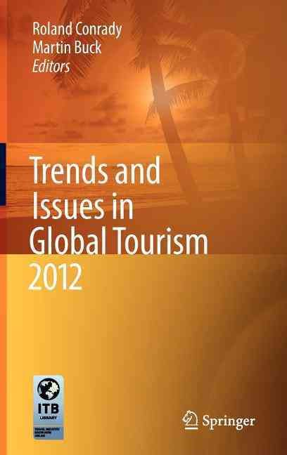 Trends and Issues in Global Tourism 2012 9783642274039 (Hardback)