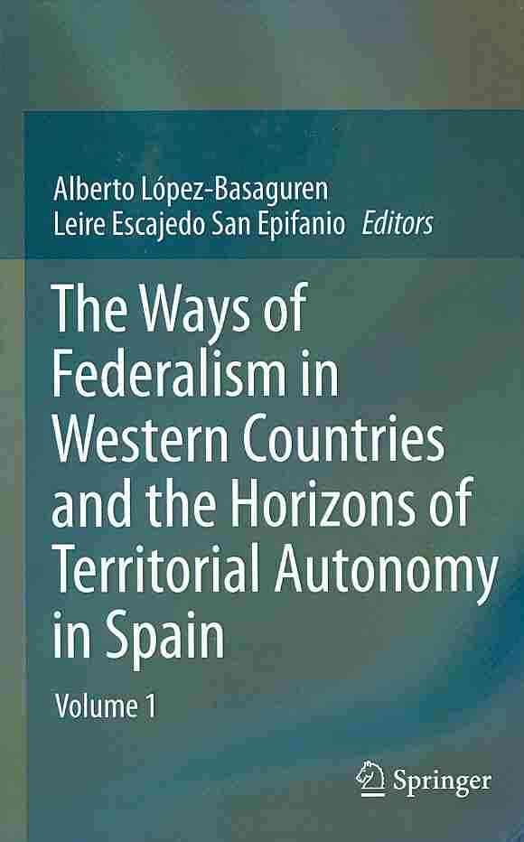 The Ways of Federalism in Western Countries and the Horizons of Territorial Autonomy in Spain