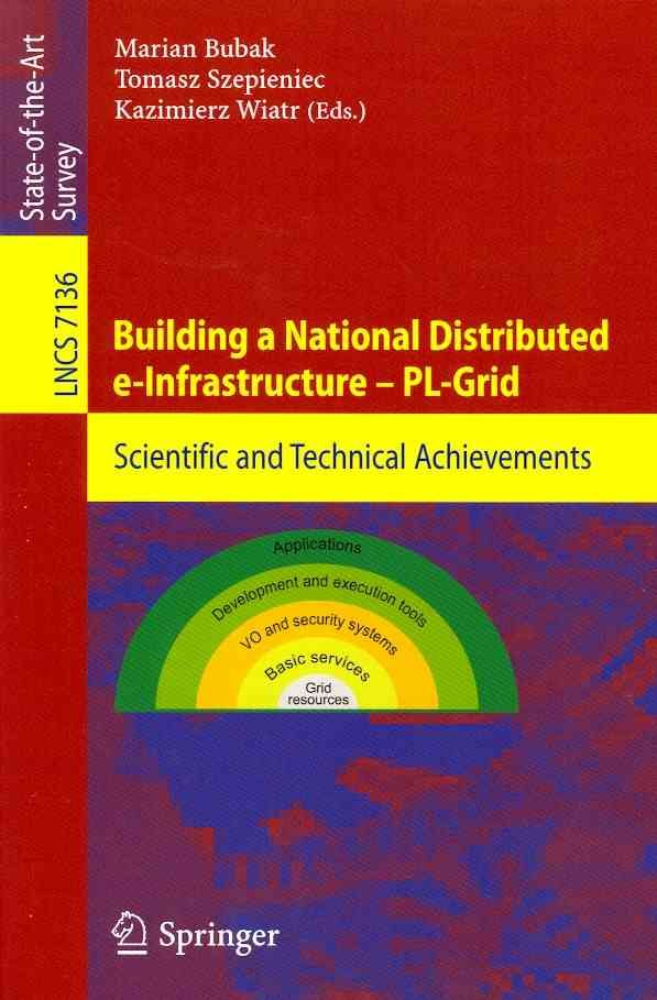 Building a National Distributed E-Infrastructure--PL-Grid (Paperback)