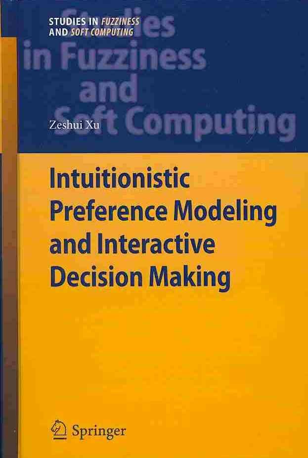 Intuitionistic Preference Modeling and Interactive Decision Making