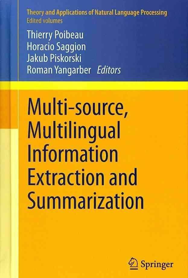 Multi-Source, Multilingual Information Extraction and Summarization