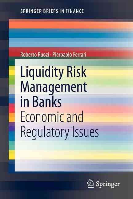 Liquidity Risk Management in Banks By Roberto Ruozi, Pierpaolo Ferrari