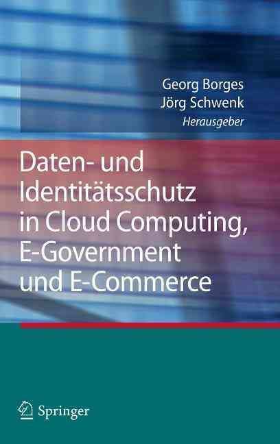 Daten- Und Identitätsschutz in Cloud Computing, E-Government Und E-Commerce