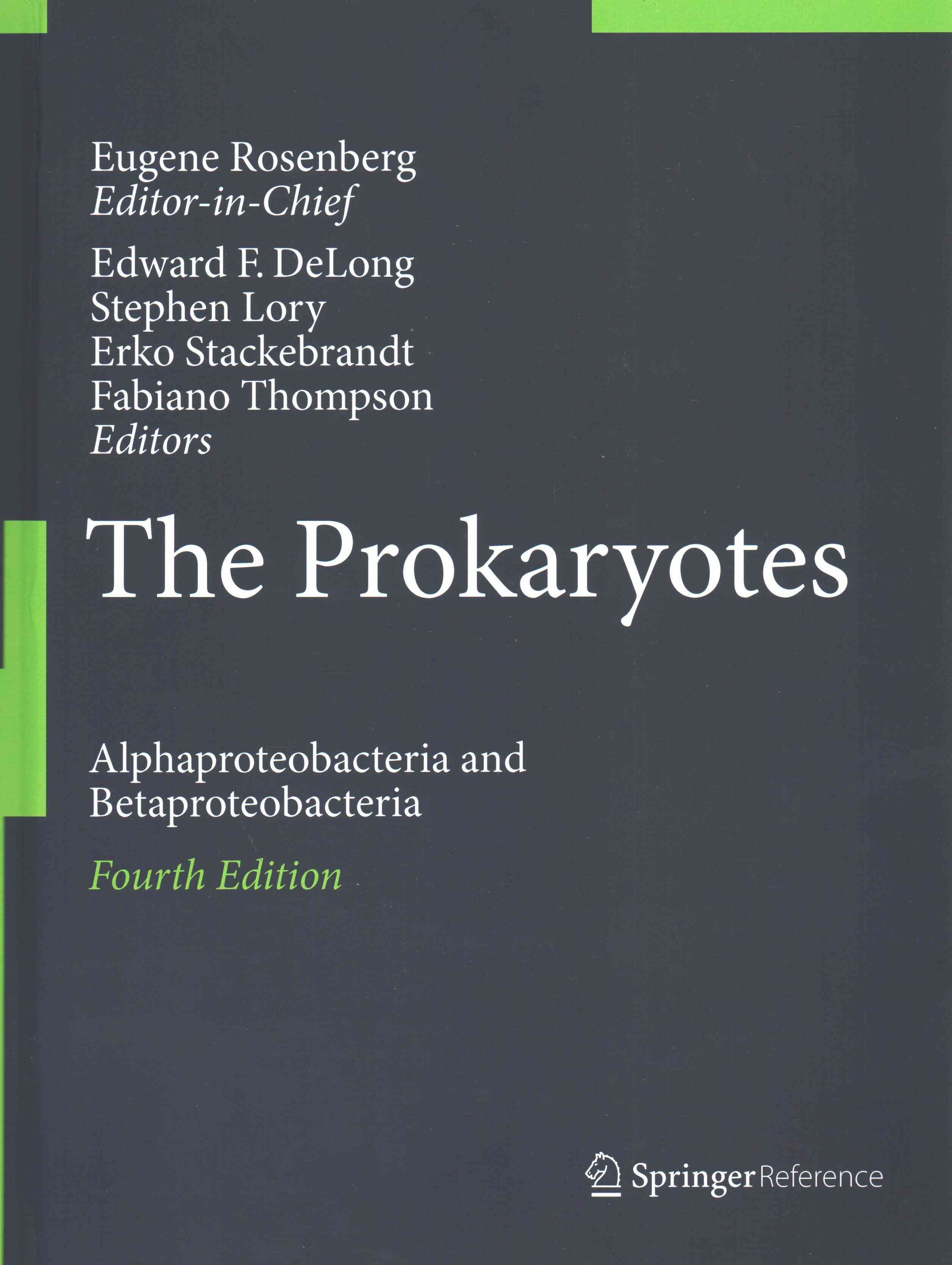 The Prokaryotes. Alphaproteobacteria and Betaproteobacteria (Hardback)