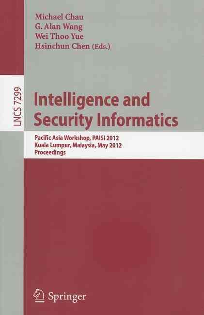 Intelligence and Security Informatics 9783642304279 (Paperback)