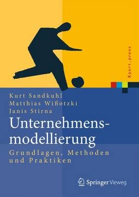 Unternehmensmodellierung By Sandkuhl, Kurt 9783642310928 (Hardback)