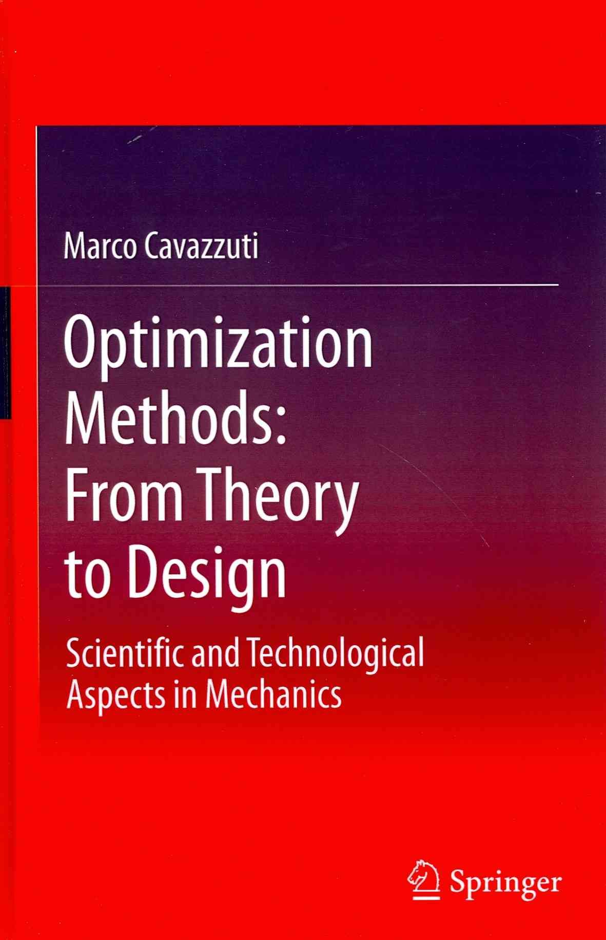 Optimization Methods : From Theory to Design Scientific and Technological Aspects in Mechanics