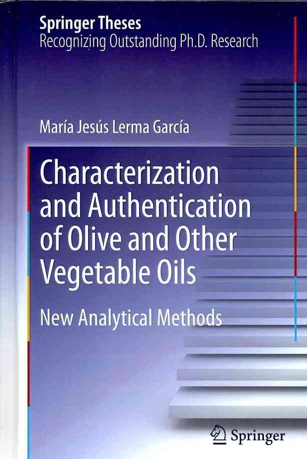 Characterization and Authentication of Olive and Other Vegetable Oils
