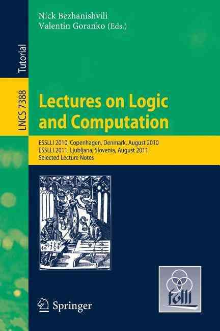 Lectures on Logic and Computation 9783642314841 (Paperback)