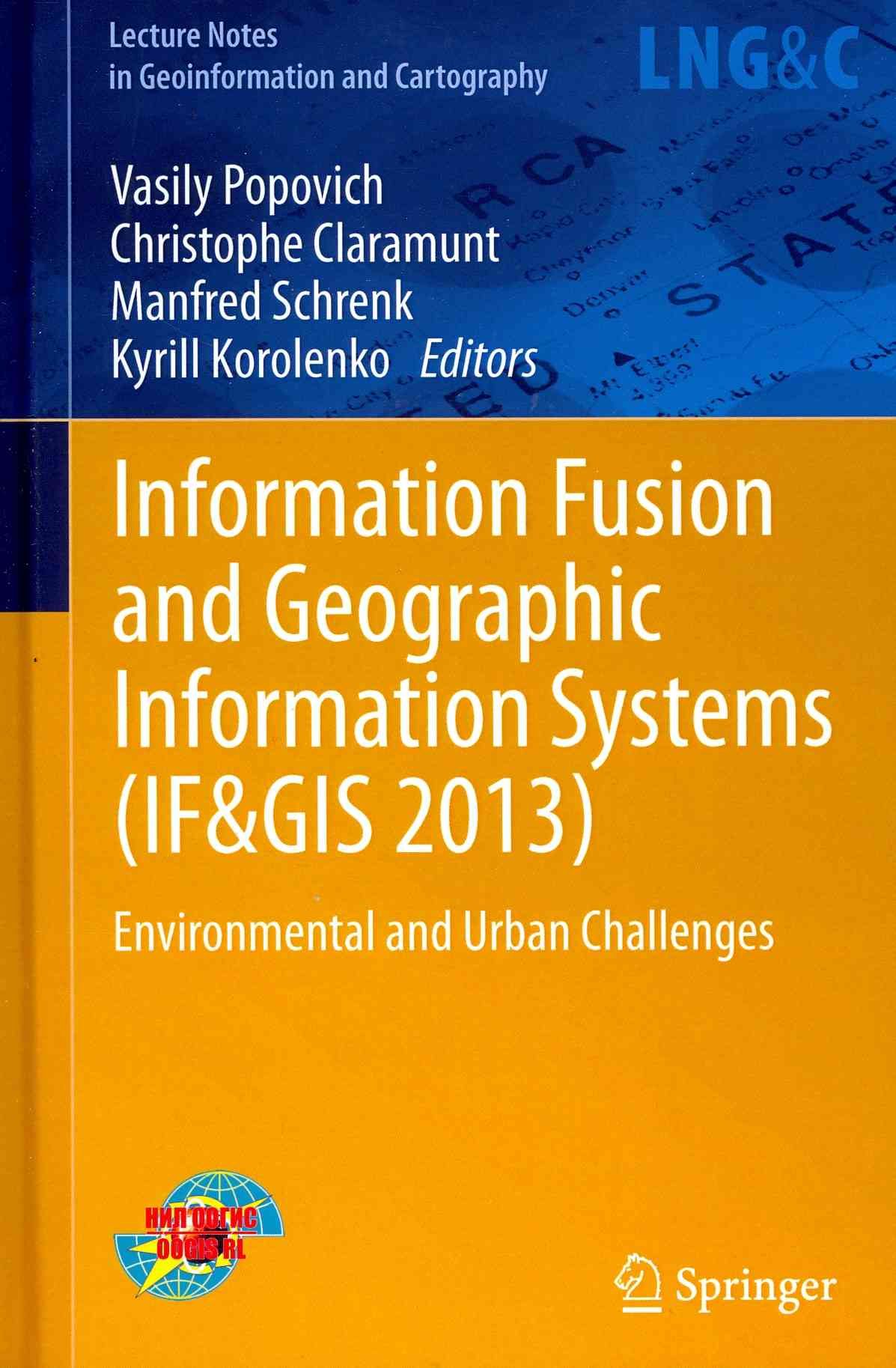 Information Fusion and Geographic Information Systems (IF&GIS' 2013)