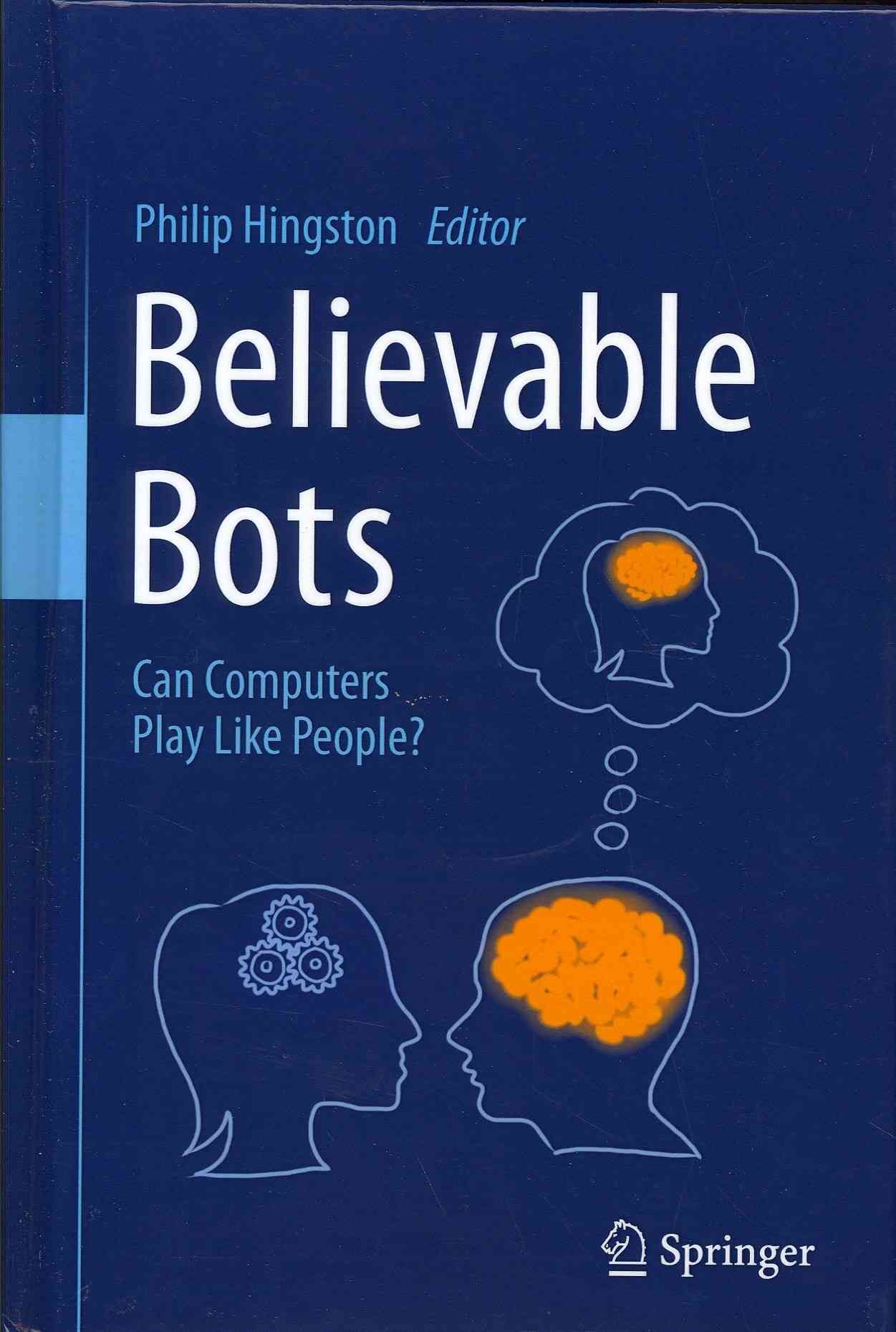 Believable Bots By Philip Hingston (editor) 9783642323225 (Hardback)