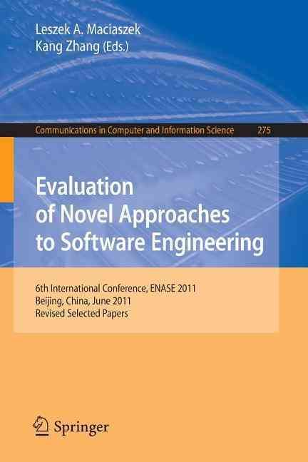 Evaluation of Novel Approaches to Software Engineering 9783642323409