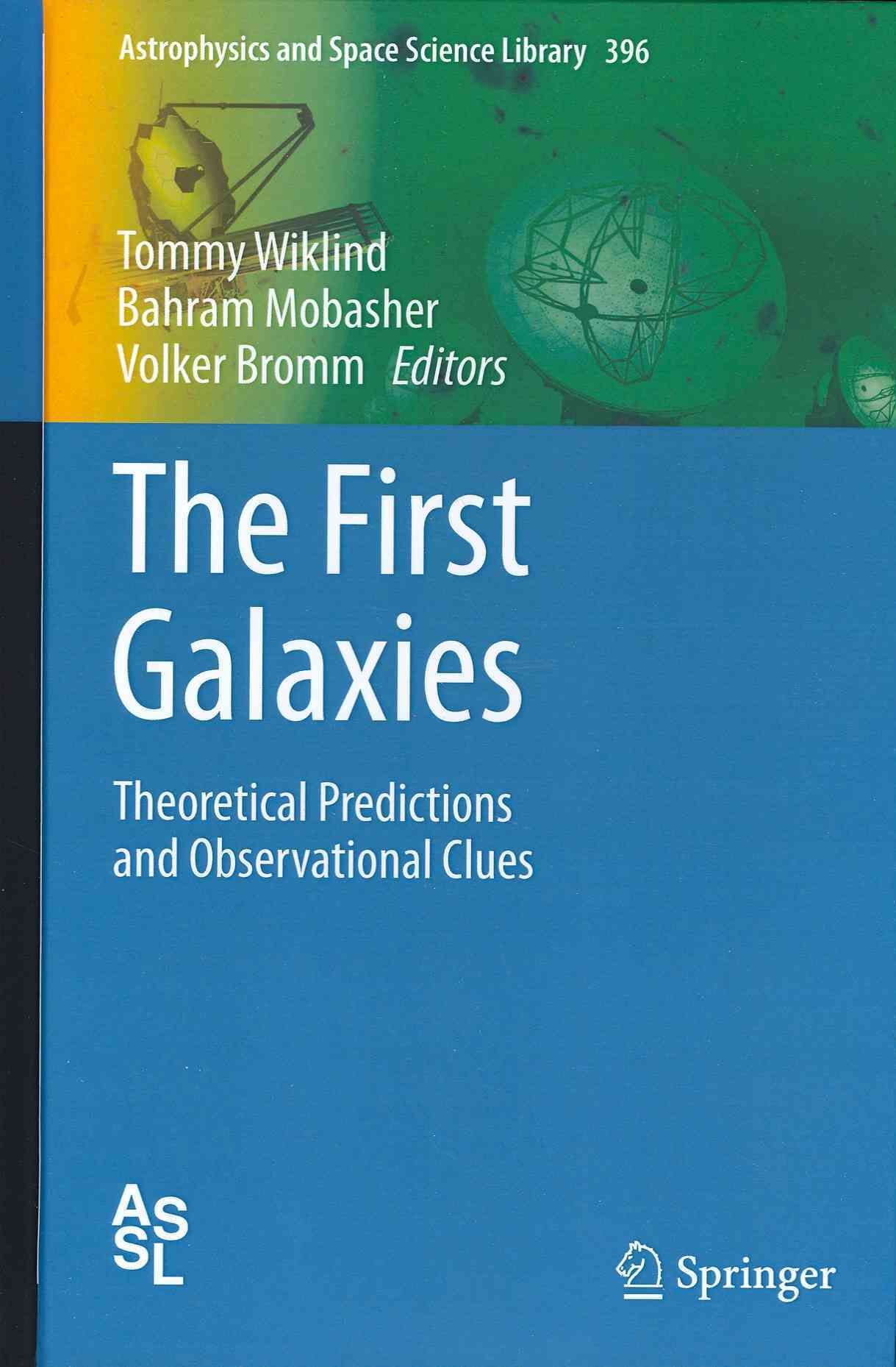 The First Galaxies By Tommy Wiklind, Bahram Mobasher, Volker Bromm