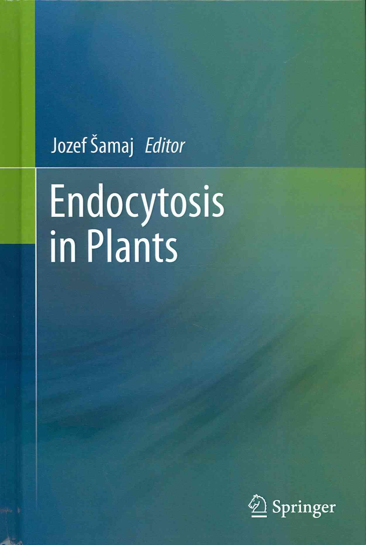 Endocytosis in Plants By Jozef Samaj (editor) 9783642324628 (Hardback)