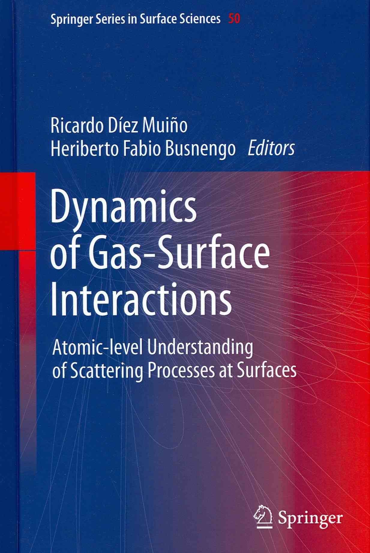 Dynamics of Gas-Surface Interactions : Atomic-level Understanding of Scattering Processes at Surfaces