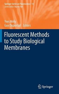 Fluorescent Methods to Study Biological Membranes 9783642331275