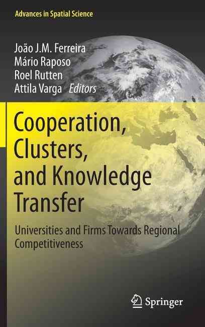 Cooperation, Clusters, and Knowledge Transfer By Joao J. M. Ferreira