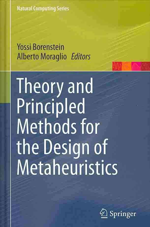 Theory and Principled Methods for the Design of Metaheuristics