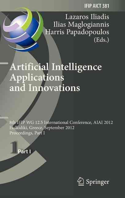 Artificial Intelligence Applications and Innovations Part I (Hardback)