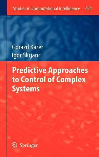 Predictive Approaches to Control of Complex Systems 9783642339462