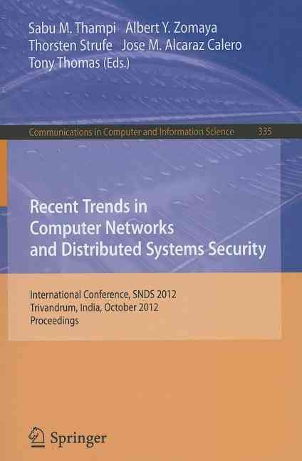 Recent Trends in Computer Networks and Distributed Systems Security : International Conference, SNDS 2012, Trivandrum, India, October 11-12, ...