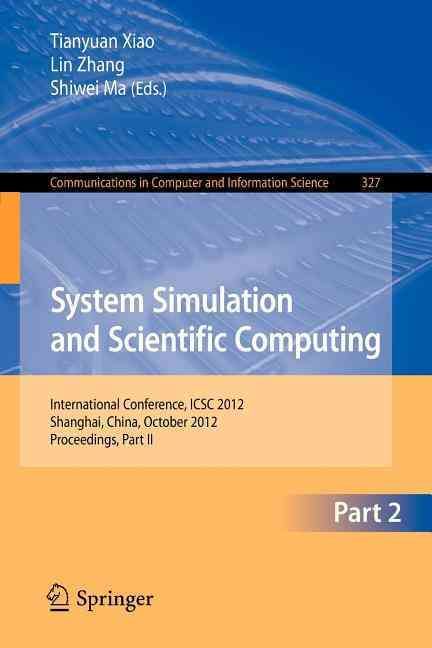 System Simulation and Scientific Computing, Part II 9783642343957