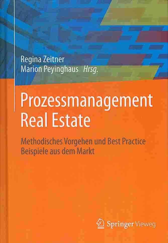 Prozessmanagement Real Estate By Zeitner, Regina 9783642345074
