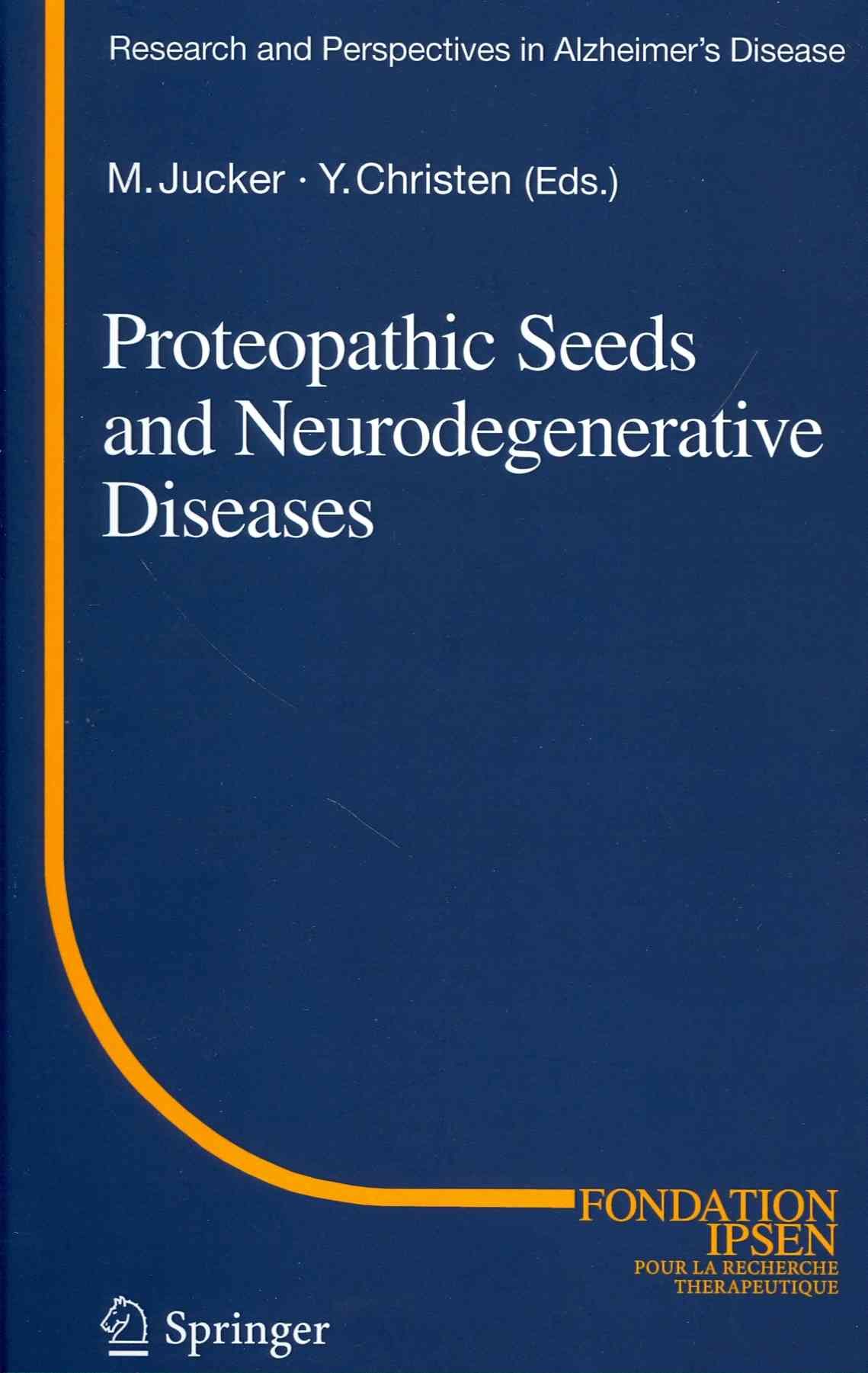 Proteopathic Seeds and Neurodegenerative Diseases 9783642354908