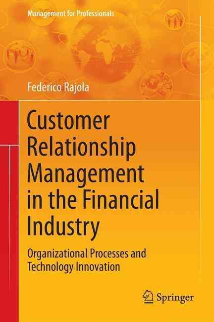 Customer Relationship Management in the Financial Industry (Hardback)