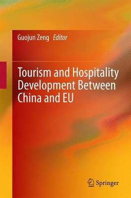 Tourism and Hospitality Development Between China and EU 9783642359095