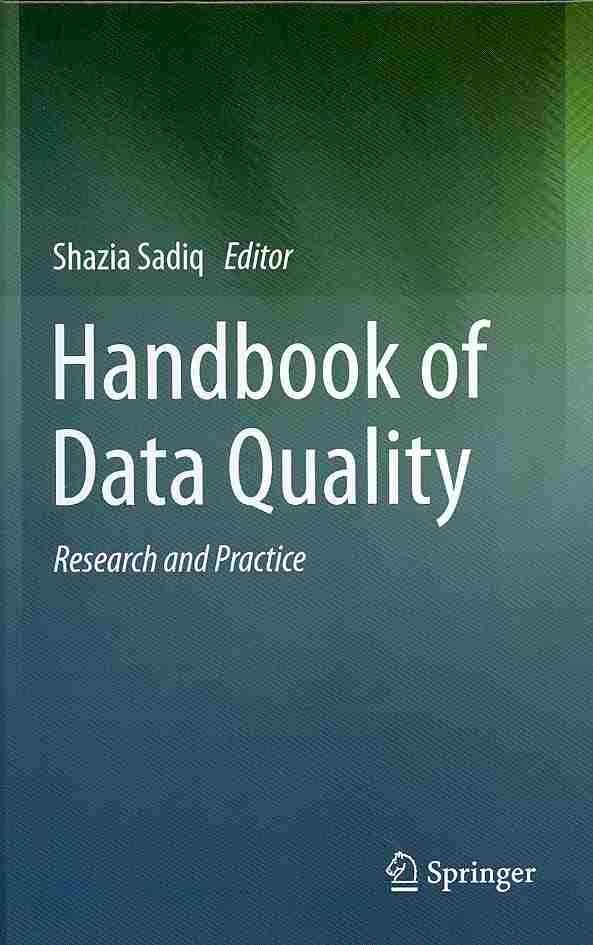 Handbook of Data Quality By Shazia Sadiq (editor) 9783642362569