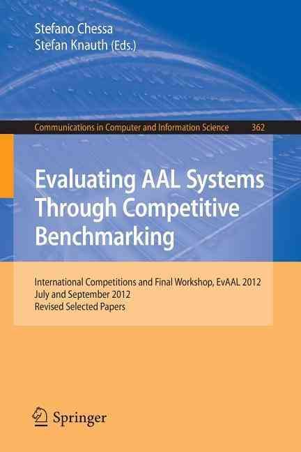 Evaluating AAL Systems Through Competitive Benchmarking 9783642374180
