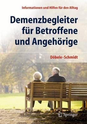 Demenzbegleiter Für Betroffene Und Angehörige 9783642383564