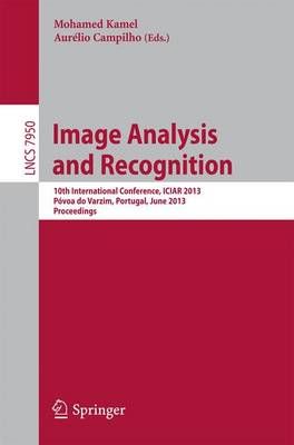 Image Analysis and Recognition 9783642390937 (Paperback)