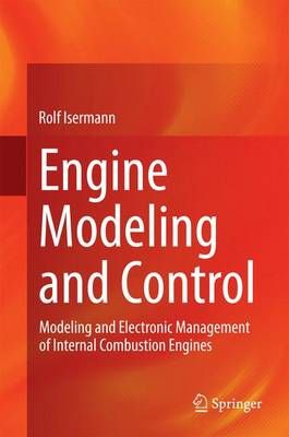 Engine Modeling and Control By Rolf Isermann 9783642399336 (Hardback)