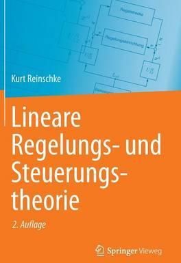 Lineare Regelungs- und Steuerungstheorie By Reinschke, Kurt (Hardback)