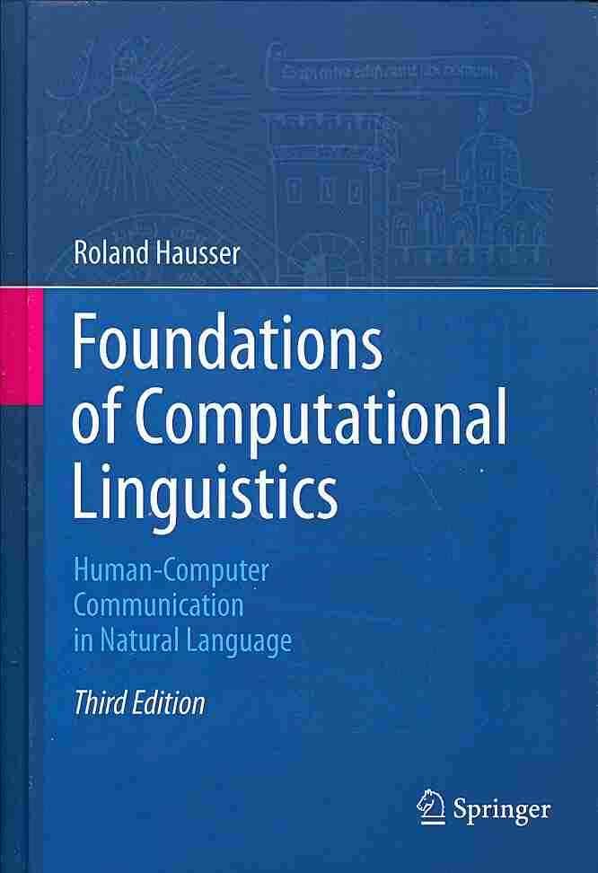 Foundations of Computational Linguistics : Human-Computer Communication in Natural Language