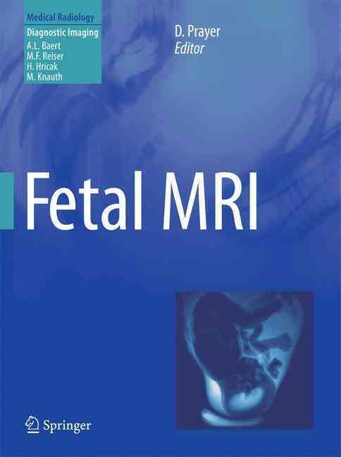 Fetal MRI. Diagnostic Imaging 9783642422652 (Paperback)