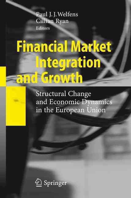 Financial Market Integration and Growth 9783642423659 (Paperback)