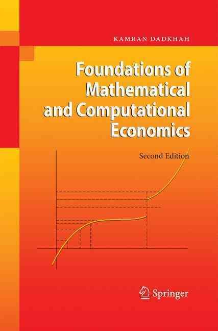 Foundations of Mathematical and Computational Economics 9783642423932