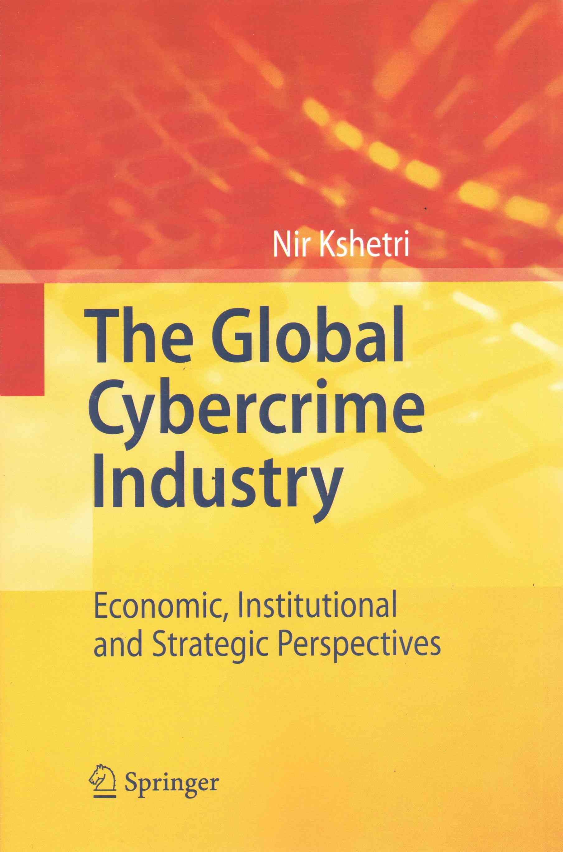 The Global Cybercrime Industry By Nir Kshetri 9783642424052
