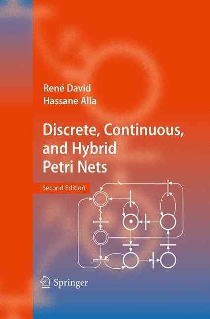Discrete, Continuous, and Hybrid Petri Nets 9783642424694 (Paperback)