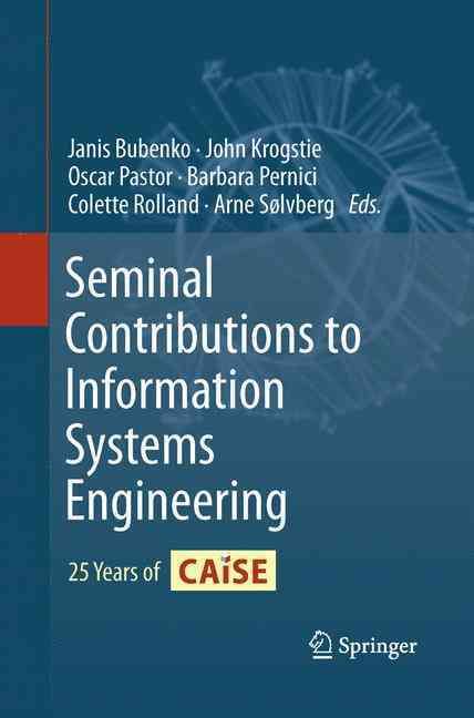 Seminal Contributions to Information Systems Engineering 9783642426629
