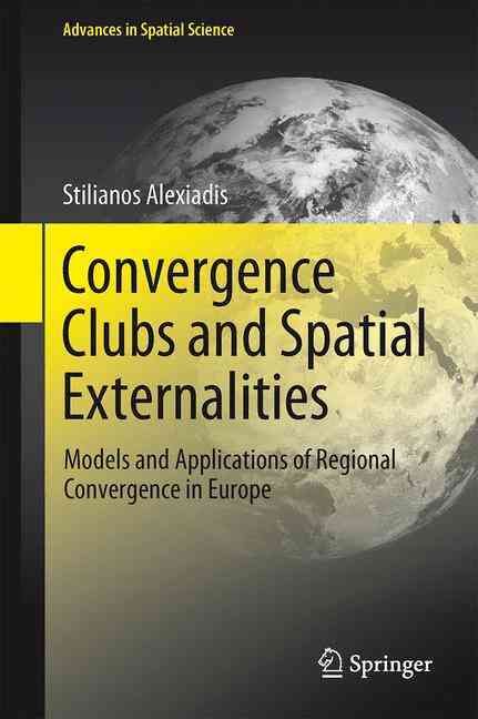 Convergence Clubs and Spatial Externalities By Stilianos Alexiadis