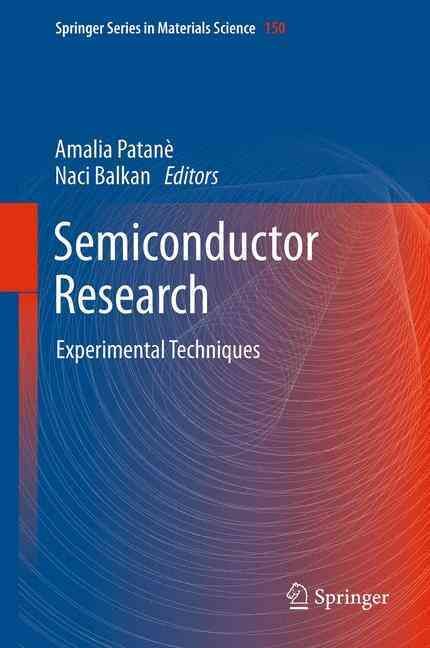 Semiconductor Research By Amalia Patanè (editor), N. Balkan (editor)