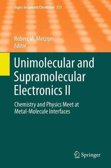 Unimolecular and Supramolecular Electronics II 9783642433245
