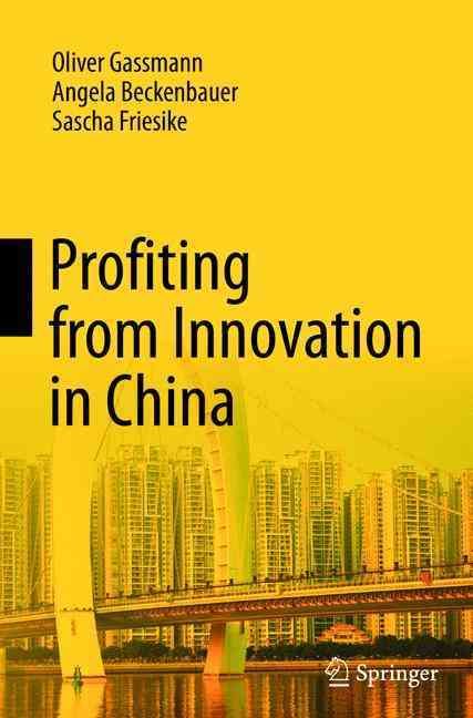 Profiting from Innovation in China 9783642434617 (Paperback)